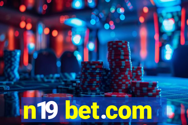 n19 bet.com